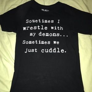 Wrestle/Cuddle With My Demons Tee